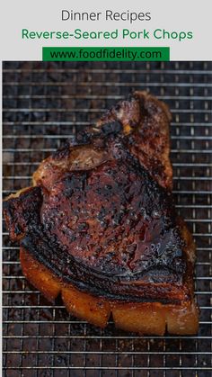 grilled pork chops sitting on top of a grill with text overlay that reads dinner recipes reverse - seared pork chops