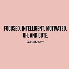 a pink background with the words focused intelligent motivted oh and cute