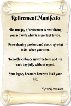 This Retirement Manifesto is a summary of what retirement should encompass so that you can make the next 30 years+ the best ones of your life. You now have the time to explore passions that you may have put on the back burner, figure out what is important to you and embrace your new freedom. Also, retirement gives you the time to do what you want and when you want to do it. #retirement #passion #legacy #freedom #withoutregret #retiregreat #retirehappy #manifesto #revitalize #joy #retiresgreat Retirement Letter To Employer, Retirement Letter, Wisconsin Food, Retirement Party Ideas, General Quotes, Retirement Gifts For Women