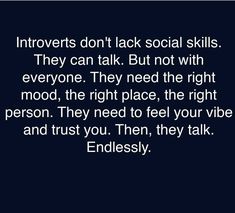 an image with the words, it involves don't lack social skills they can talk but not with everyone