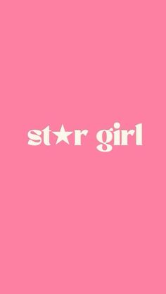 the word star girl on a pink background