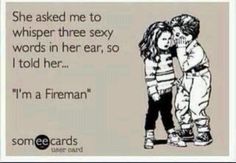 This reminds me of Stephen. Firefighters Wife, Firefighter Family, Firefighter Humor, Firefighter Paramedic, Firefighter Emt, Firefighter Love, Fire Wife, Firefighter Quotes, Fire Life