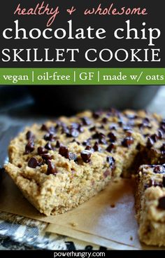 healthy and wholesome chocolate chip skillet cookie with vegan gluf - free gf made w / oats