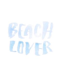 the words beach lover written in blue ink