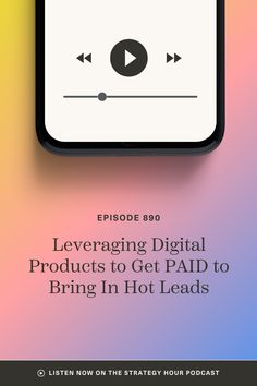 a clock with the words levering digital products to get paid to bring in hot leads