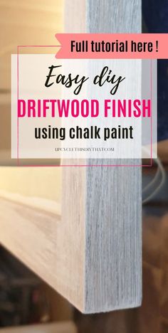 an easy diy driftwood finish using chalk paint