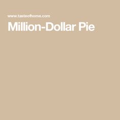 the words million dollar pie written in white on a beige background with a black and white photo