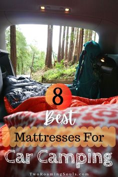 the back of a car with text overlay that says best mattresses for car camping