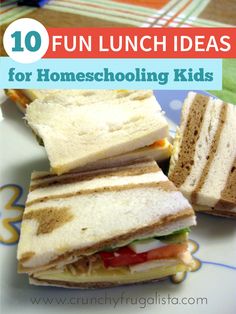 the top ten lunch ideas for homeschooling kids