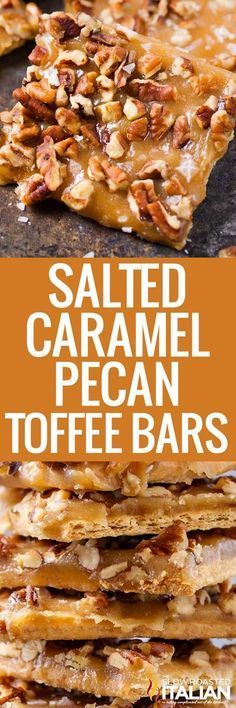 salted caramel pecan toffe bars are stacked on top of each other