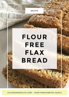 floured bread with text overlay that reads flour free flax bread on it