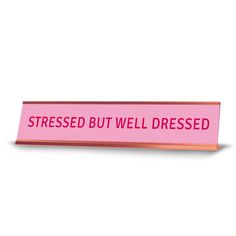 Signs ByLITA Novelty Desk Sign Nameplate "Stressed But Well Dressed". Fun novelty desk sign gift idea for friends, family colleagues, bosses, managers and more. The premium sublimated plastic nameplate comes with a sturdy colored aluminium frame. Great for home or office appreciation idea for her funny desk sign. Office Appreciation Ideas, Funny Desk Accessories, Mindful Sign Desk, Funny Home Office Signs, Office Desk Sign, Desk Signs Funny, Funny Office, Desk Sign, Office Humor