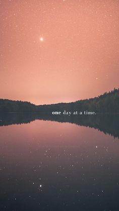 the sky is filled with stars and there is a quote that says, one day at a time