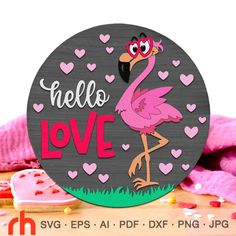 a pink flamingo standing on top of a wooden sign that says, hello love