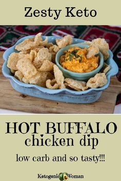 chicken dip and cheesy tater tots on a platter with the words, hot buffalo chicken dip low carb and so tasty