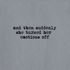 an old typewriter with the words and then suddenly she turned her emotions off