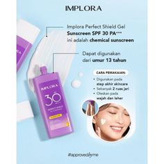 Implora Perfect Shield Gel Sunscreen SPF 30 PA+++  ΒΡΟΜ ΝΑ18241700159  Netto: 50ml  -Sunscreen dengan tekstur gel yang ringan, mudah menyerap dan cocok untuk semua jenis kulit.  -Kandungan SPF 30 PA+++ yang memiliki kemampuan broad spectrum (dapat memberikan perlindungan pada  kulit dari sinar UVA & UVB).  No white cast.  -Dapat digunakan sebagai moisturizer dan memiliki kemampuan untuk melembabkan kulit wajah.  Active Ingredients:  10+ Peptide: membantu menyamarkan garis halus pada kulit.  9+ Sodium hyaluronate: pelembab alami yang memberikan hidrasi ekstra pada kulit.  Hydromarine Collagen: membantu menjaga elastisitas kulit.  Allantion: membantu menenangkan kulit yang kemerahan.  Calendula Flower Extract: mengandung antioksidan yang melindungi kulit dari radikal bebas.  Cara Pakai: Ambi Gel Sunscreen, Gel Texture, Calendula Flower, Skin Ingredients, Sodium Hyaluronate, Natural Moisturizer, Spf Sunscreen, Face Sunscreen, Smooth Lines