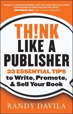 the cover of think like a author's guide to write, promote and sell your book