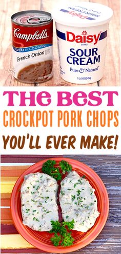 an advertisement for the best crockpot pork chops you'll ever make