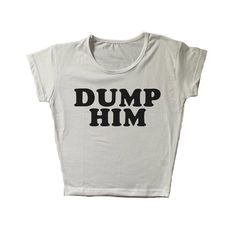 Dump Him Slogan Baby Tee Y2k Cropped Graphic T Shirt 2000s - Etsy UK Iconic Graphic Tees Y2k, Dump Him Shirt, Charity Shopping, How To Have Style, Dump Him, 2000s Era, Silly Clothes