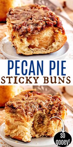 pecan pie sticky buns on a plate with the words pecan pie sticky buns