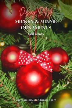 mickey and minnie ornaments hanging from a christmas tree with the words, disney & minnie ornaments ornaments fast and easy