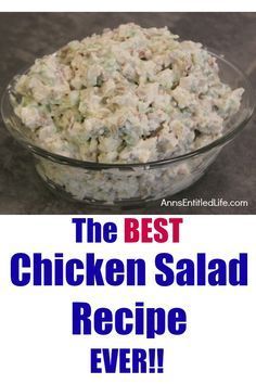 the best chicken salad recipe ever in a glass bowl with text overlay that reads, the best chicken salad recipe ever