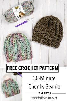 three crochet hats with the text free crochet pattern 30 minute chunk beanie in 4 sizes