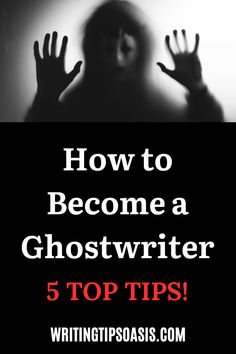 Image of a woman ghost and title of pin which is how to become a ghostwriter: 5 top tips! Writer Life, Ghost Writer, Story Telling