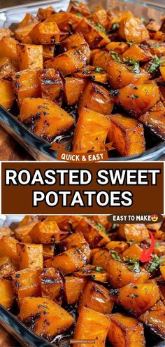 roasted sweet potatoes in a glass baking dish with text overlay that says roasted sweet potatoes