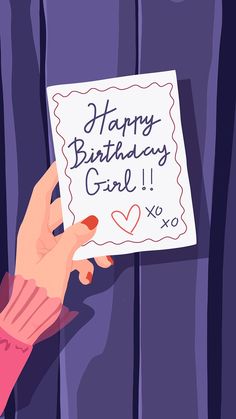 a person holding a birthday card with the words happy birthday girl