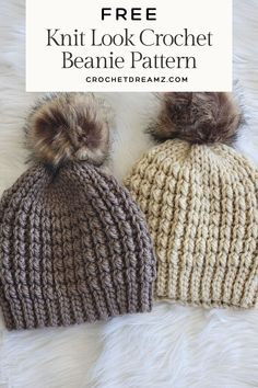 two knitted beanies with pom poms on top and text overlay that reads free knitting look crochet beanie pattern