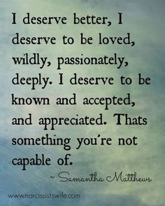 a poem written in black and white with the words i observe better, i deserves to be loved wildly