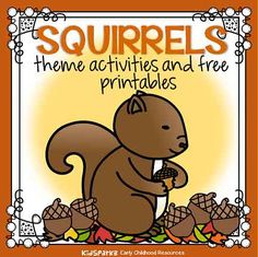 a squirrel with acorns on it's back and the words squirrels theme activities and free printables