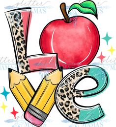 an apple and pencils are next to the word love written in leopard print with stars