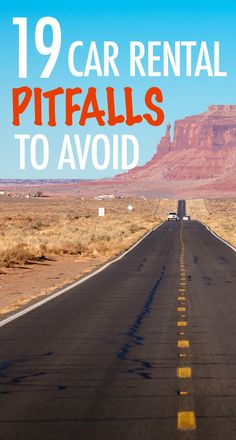 a long road with the words 19 car rental pittails to avoid