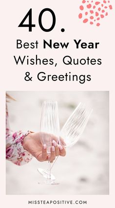 the words 40 best new year wishes, quotes and greetings are shown in pink