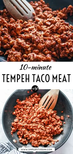 a skillet filled with taco meat and the words 10 - minute tempeh taco meat