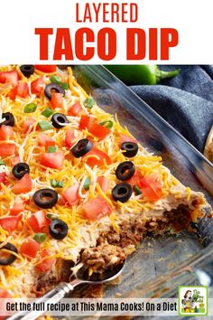 layered taco dip recipe in a casserole dish with text overlay that says layered taco dip get the full recipe at this mama cooks on a diet