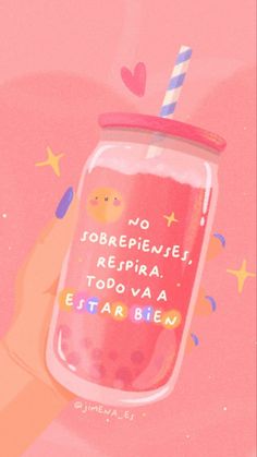 a hand holding a pink drink with a straw in it's cup and the words, no tobreepies, respira, todvaa, est star bien