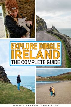 the complete guide to explore dingle island in ireland with pictures of people and animals