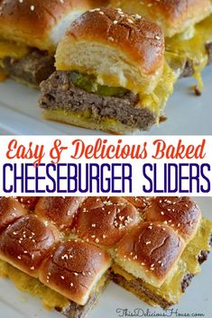 cheeseburger sliders are stacked on top of each other with the words, easy and delicious baked cheeseburger sliders