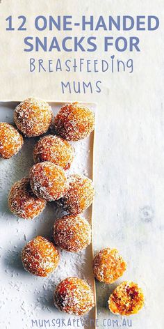 some sugar covered donuts sitting on top of a white plate with the words 12 one - handed snacks for breastfeeding mums