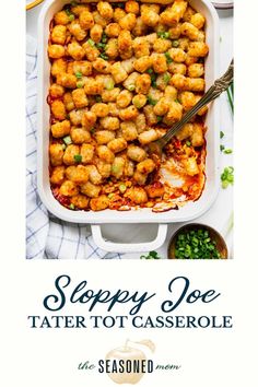 a casserole dish with tater tots in it and the title says, sloppy joe tater tot casserole