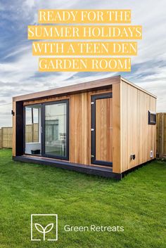 a garden room with the text ready for the summer holidays with a tenden garden room