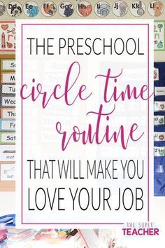 the preschool circle time routine that will make you love your job and more