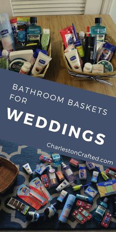 bathroom baskets filled with wedding supplies on top of a table