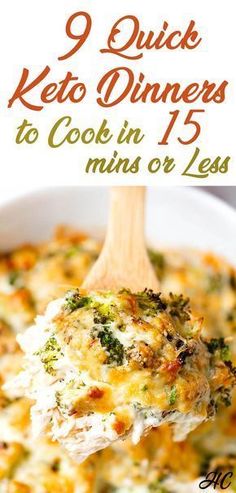 broccoli and cheese casserole in a white bowl with the title 9 quick keto dinners to cook in 15 minutes or less