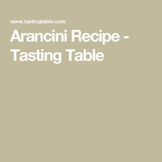 an image of the title for the book araanini recipe - tasting table, with text