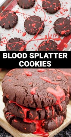 chocolate cookies with blood splatters on them and the words, blood splatter cookies